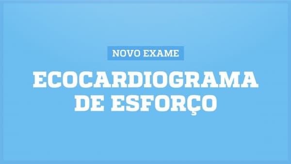 NOVO EXAME NA JS: Ecocardiograma de Esforço