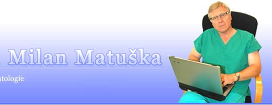 www.drmatuska.cz - MUDR.MILAN MATUŠKA - korektivní dermatologie, chirurgie, laserterapie