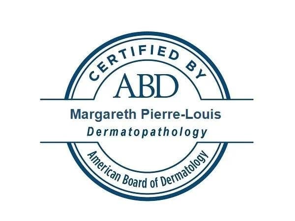 American Board of Dermatology certification seal with the name Margareth Pierre-Louis and the word Dermatopathology.